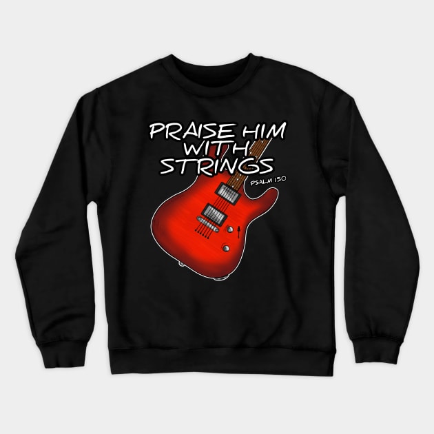 Worship Guitarist Church Guitar Praise Him With Strings Crewneck Sweatshirt by doodlerob